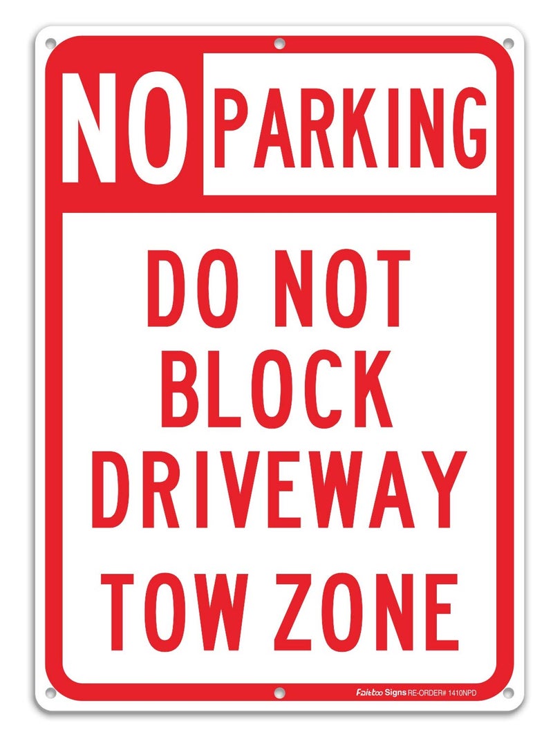 Faittoo No Parking Sign, Do Not Block Driveway Sign, Tow Zone, Reflective .40 Rust Free Aluminum 14 x 10 Inches, UV Protected, Weather Resistant, Waterproof, Durable Inkï¼ŒEasy to Mount - Image 1